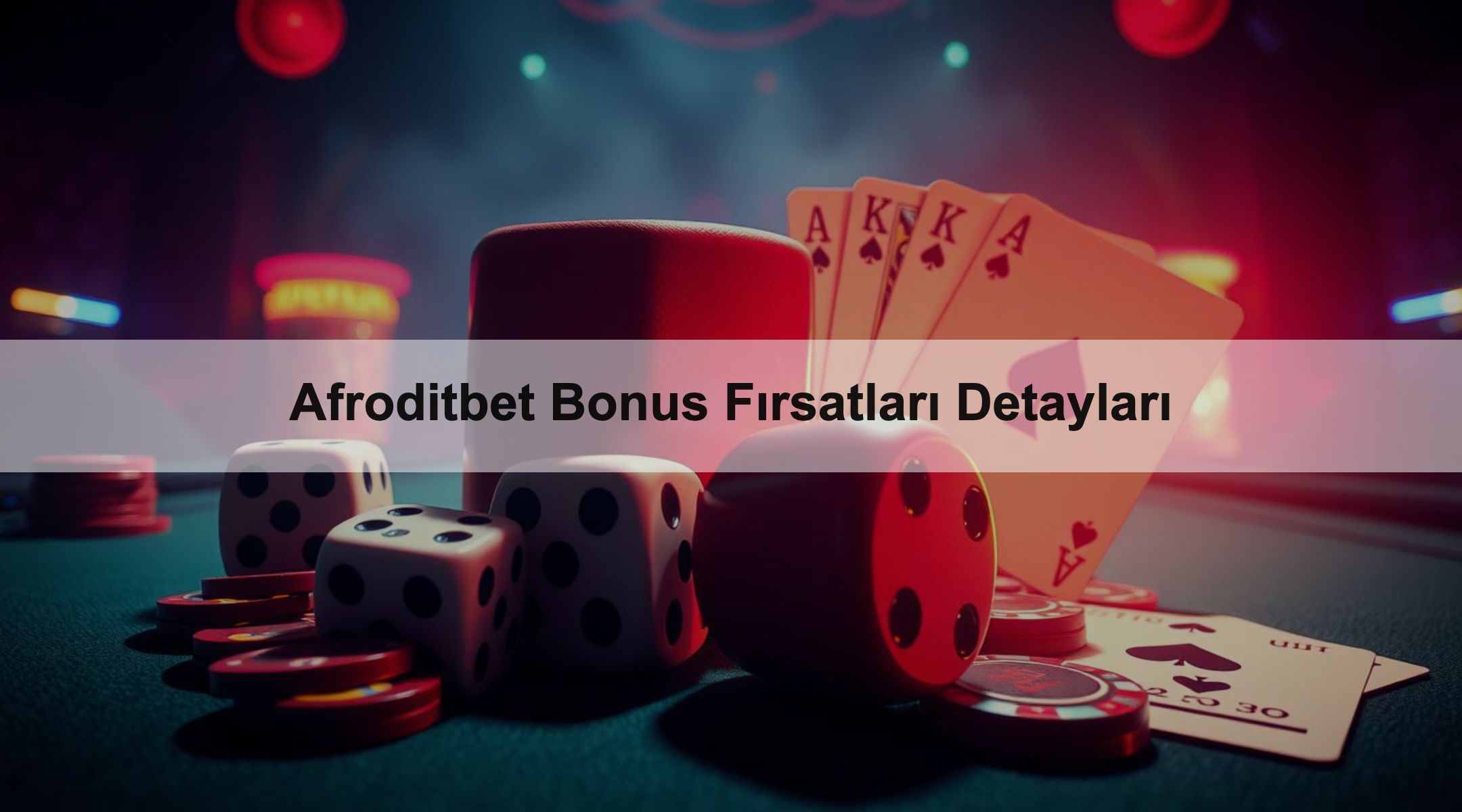 Afroditbet Bonus Fırsatları Detayları
