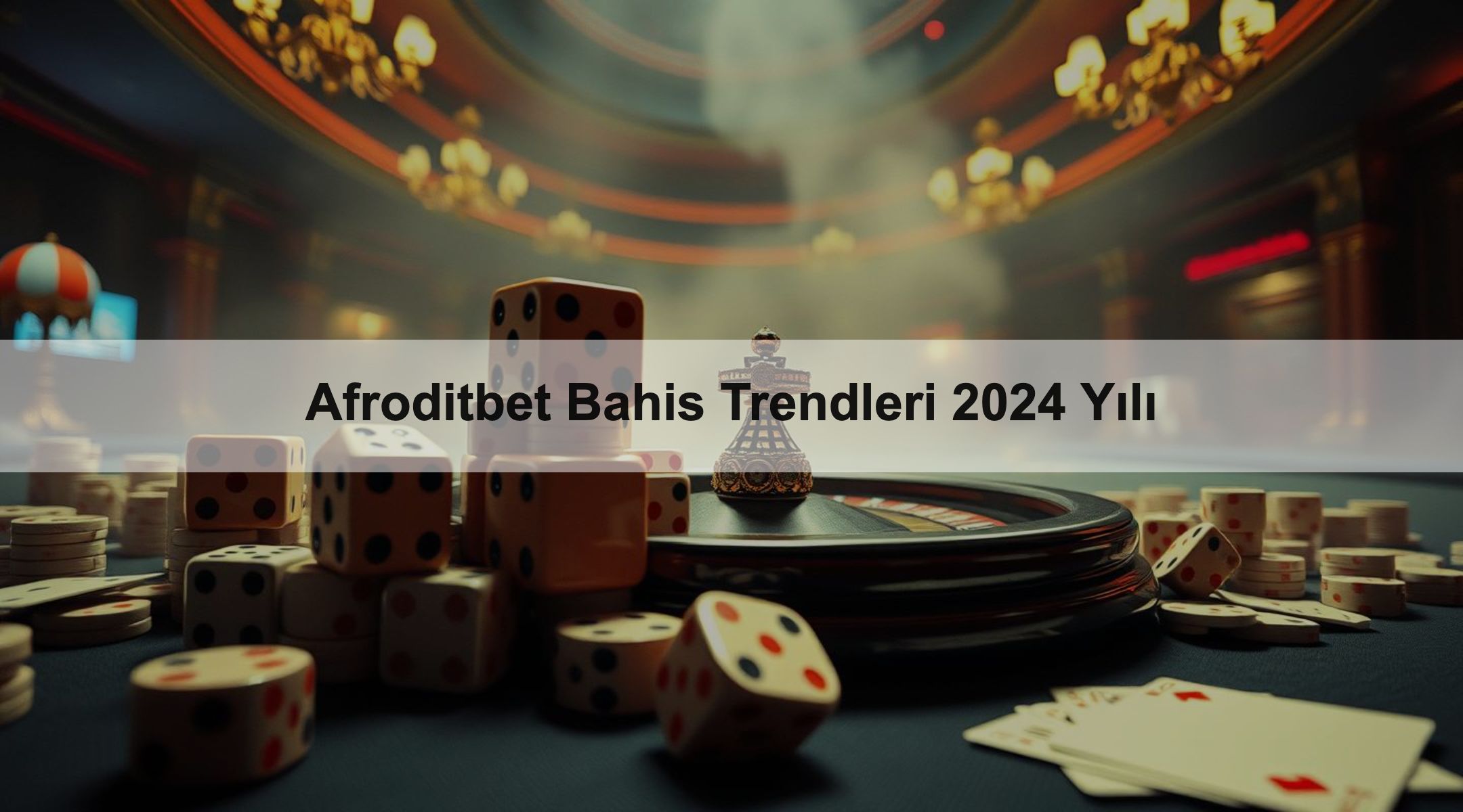 Afroditbet Bahis Trendleri 2024 Yılı